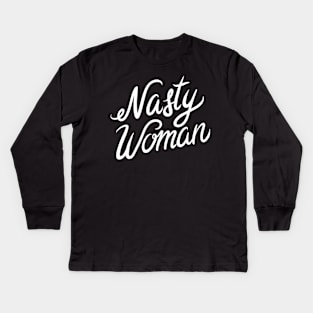 Nasty Woman Kids Long Sleeve T-Shirt